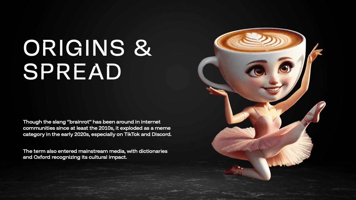 Brainrot template slide with animated coffee cup character, black background, white text on origins and spread