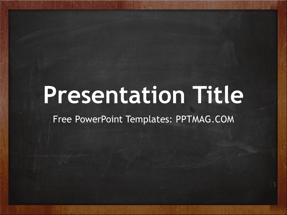 Blackboard PowerPoint Template cover slide with white text on dark chalkboard background framed in brown wood
