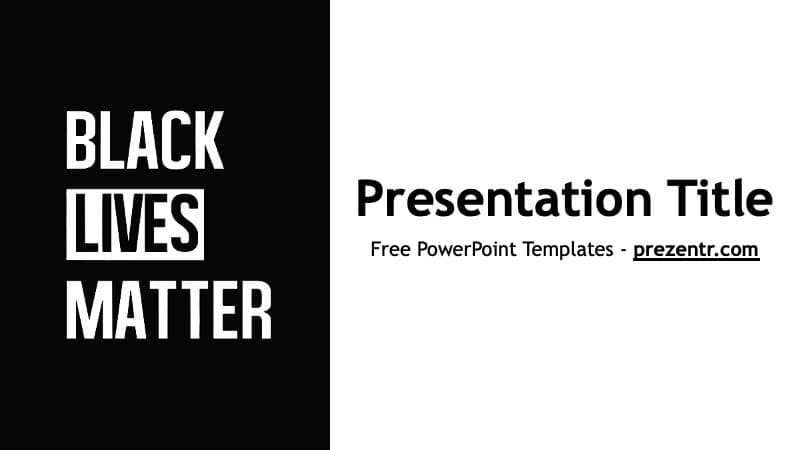 Black Lives Matter PowerPoint template cover slide with bold white text on split black and white background layout