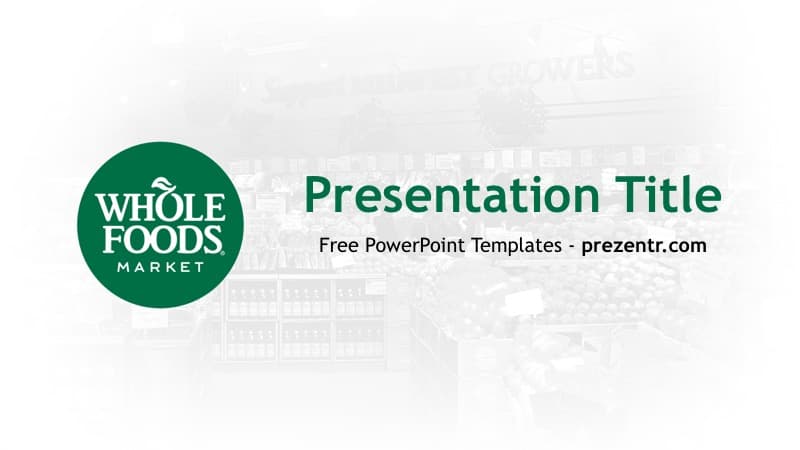 Whole Foods PowerPoint template cover slide with green logo, store interior background, and dark green circular branding
