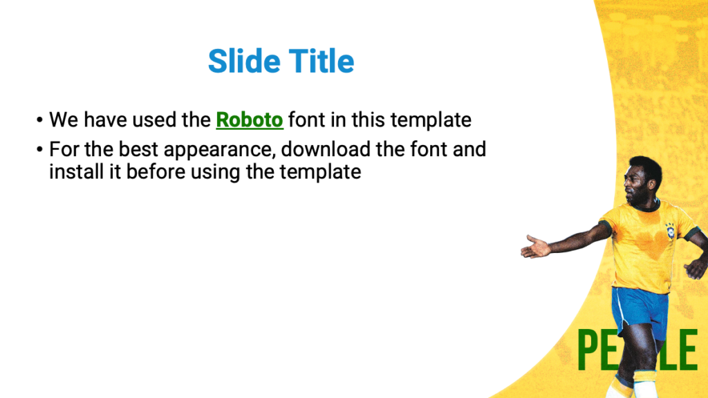 Slide Title of the Pele PowerPoint Background